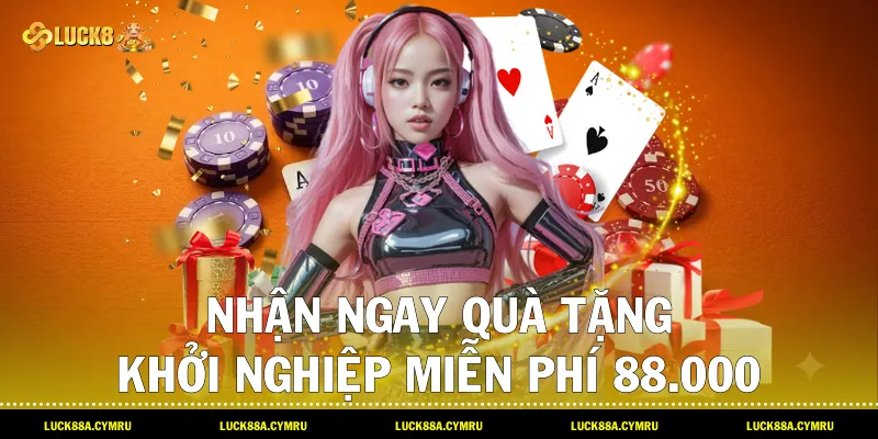  Nhận ngay quà tặng khởi nghiệp miễn phí 88.000