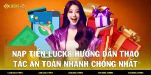 Nạp tiền luck8